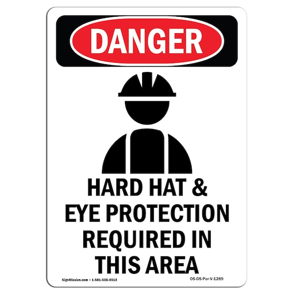 Signmission OSHA Danger Sign, Hard Hat And Eye Protection, 14in X 10in Rigid Plastic, 10" W, 14" H, Portrait OS-DS-P-1014-V-1289 - main